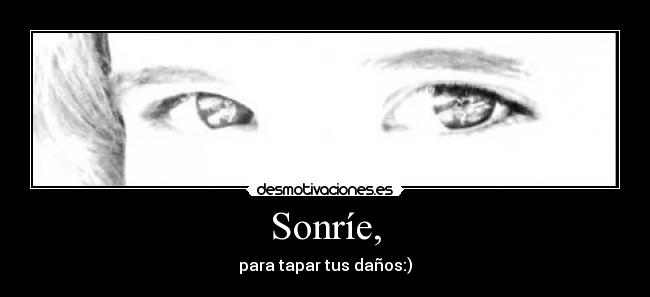 Sonríe, - 