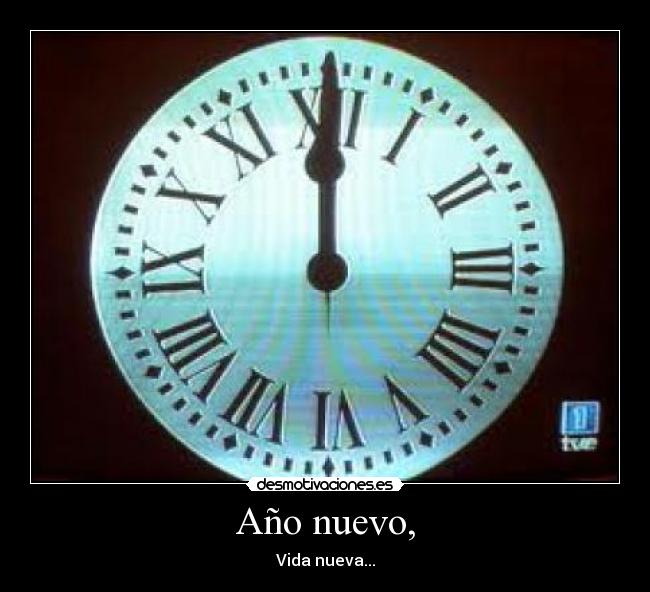 Año nuevo, - Vida nueva...