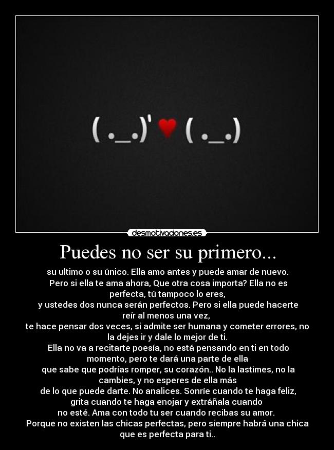 Puedes no ser su primero... -