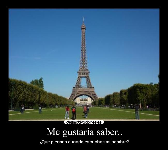 Me gustaria saber.. -