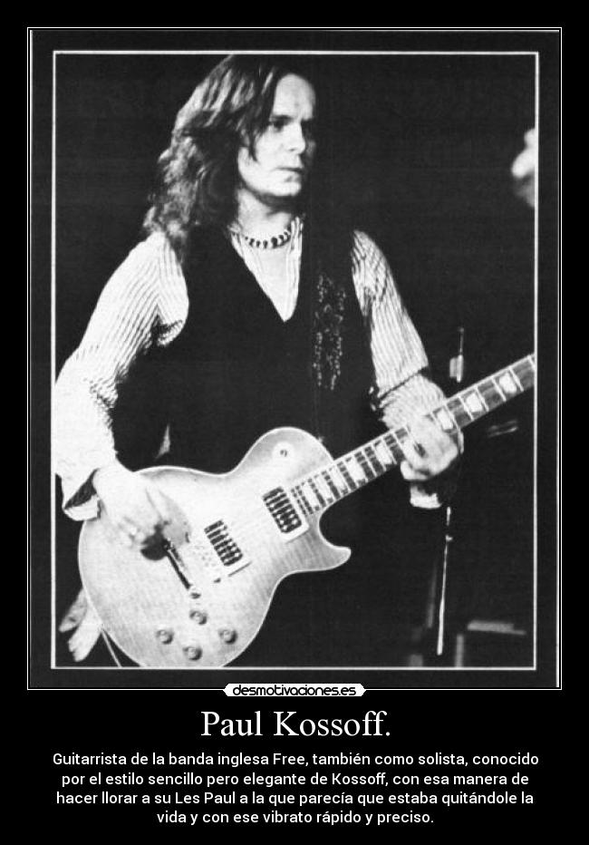 Paul Kossoff. -