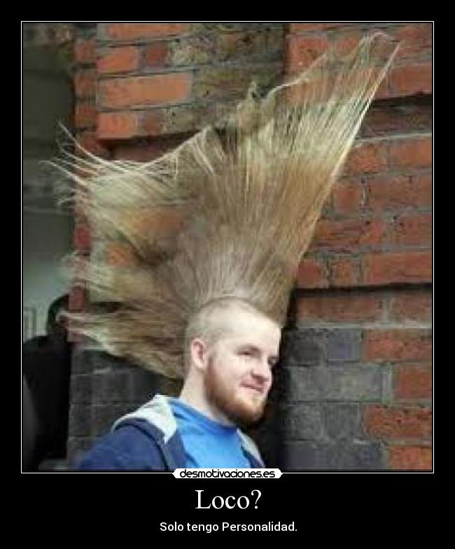 Loco? -