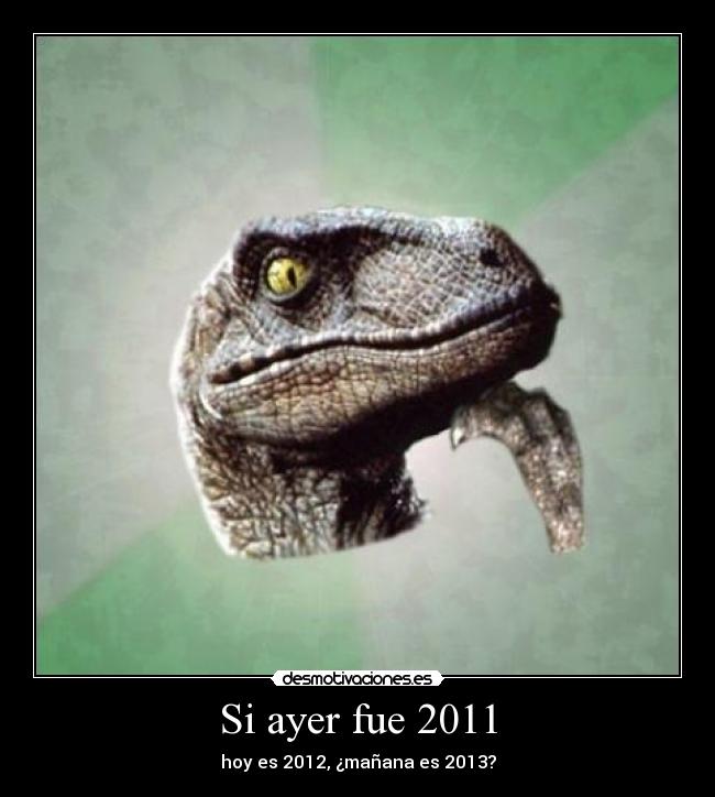 Si ayer fue 2011 -