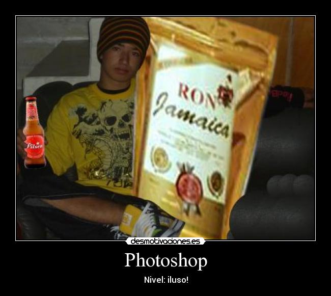 Photoshop - Nivel: iluso!