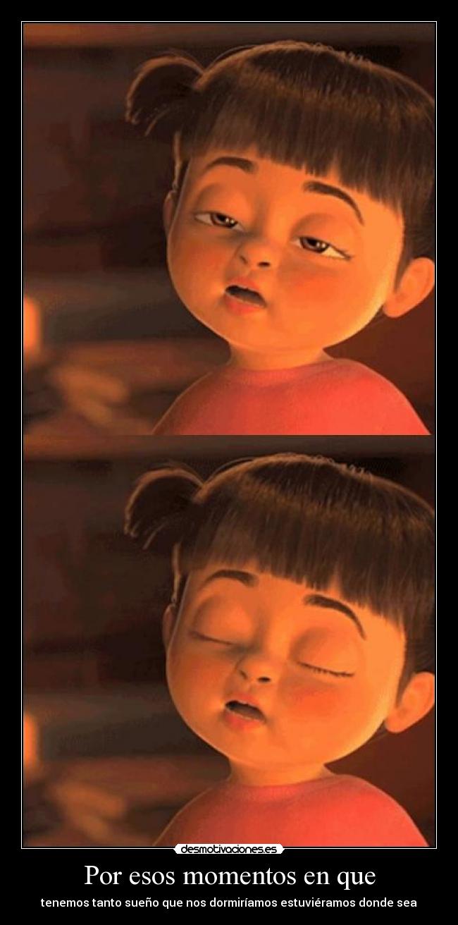 Por esos momentos en que - 