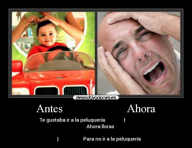 Antes                      Ahora - 