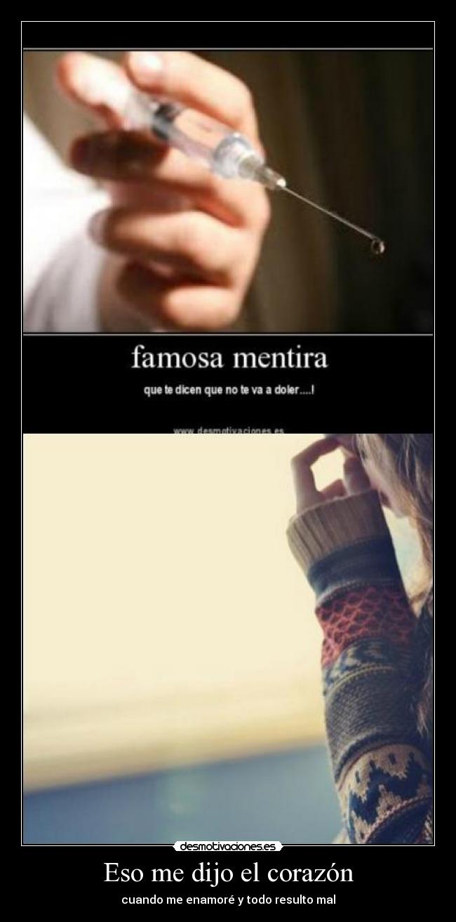 Eso me dijo el corazón - cuando me enamoré y todo resulto mal