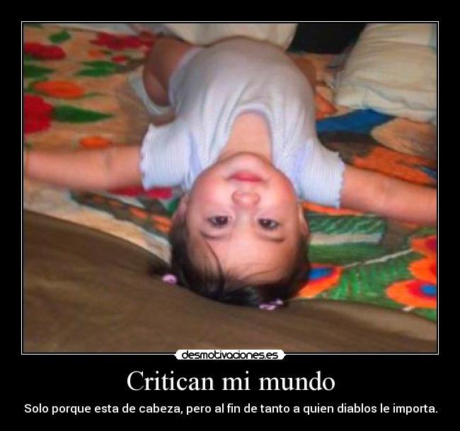 Critican mi mundo -