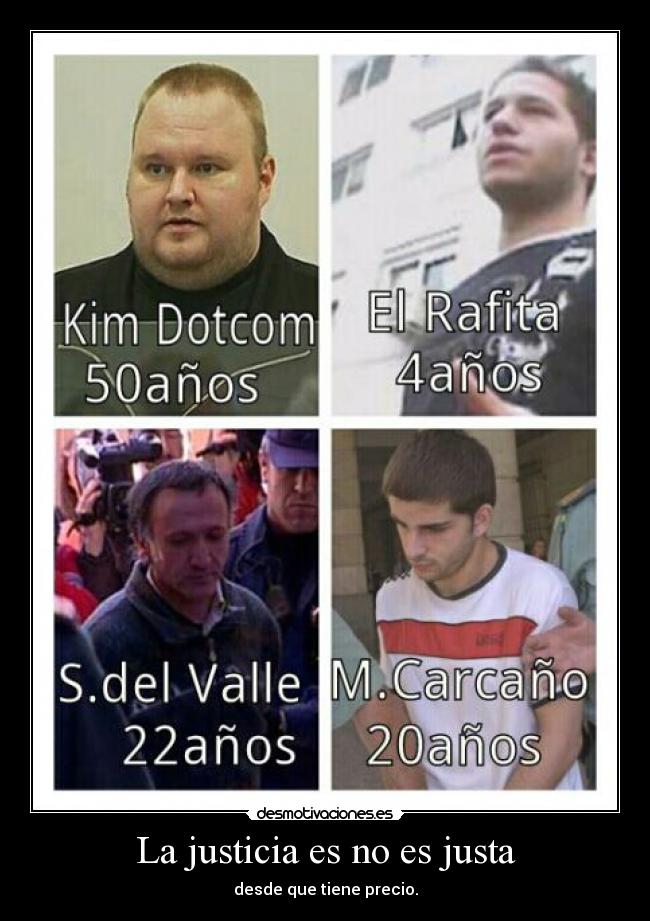 La justicia es no es justa - desde que tiene precio.