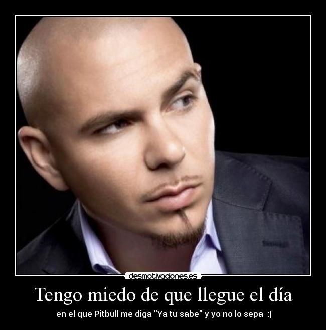Tengo miedo de que llegue el día - 