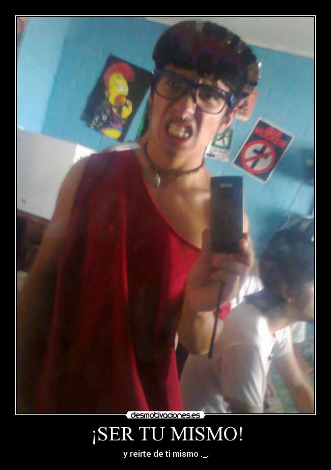 ¡SER TU MISMO! -