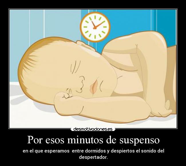 Por esos minutos de suspenso -