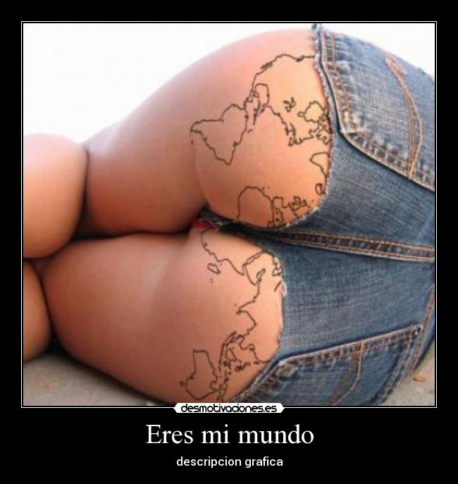 Eres mi mundo - descripcion grafica