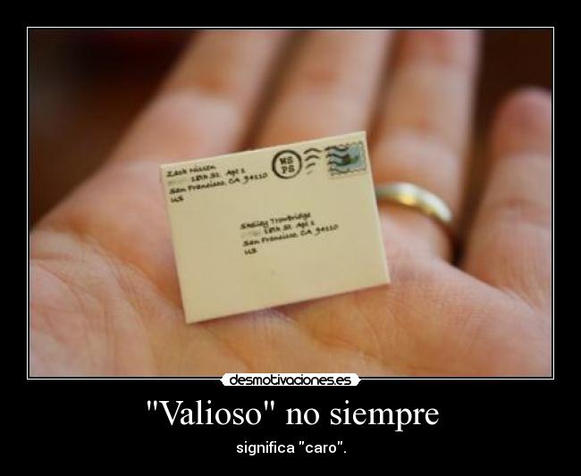 Valioso no siempre -