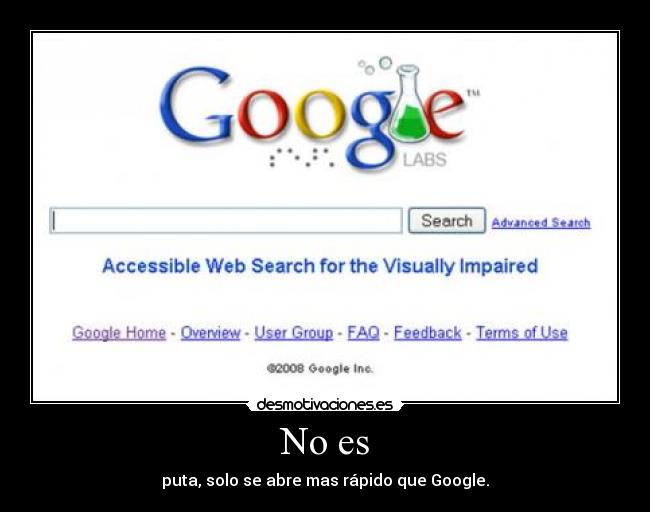 No es - puta, solo se abre mas rápido que Google.