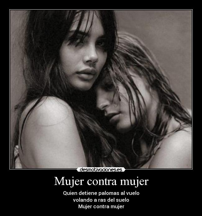 carteles mujer mujer mujer contra mujer desmotivaciones