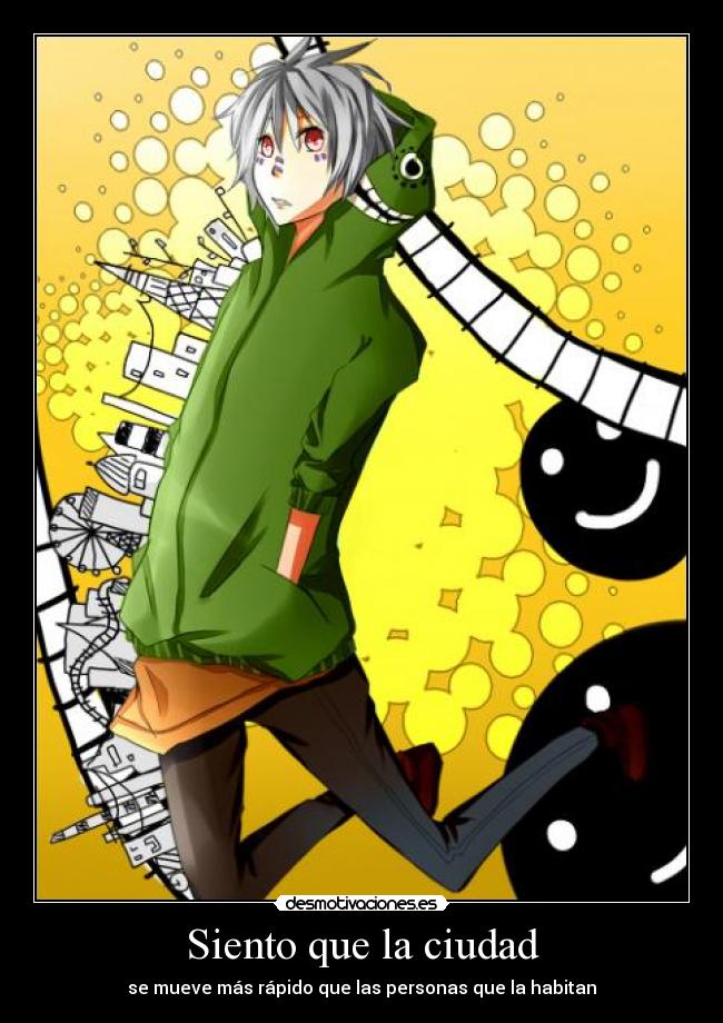 Siento que la ciudad - se mueve más rápido que las personas que la habitan