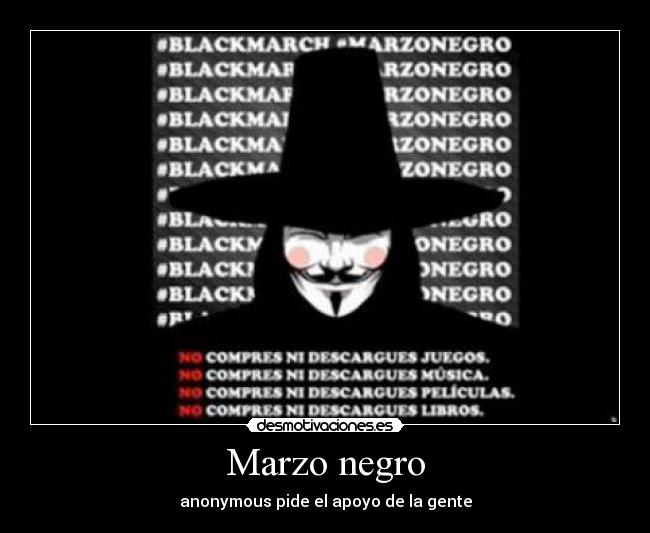 Marzo negro - anonymous pide el apoyo de la gente