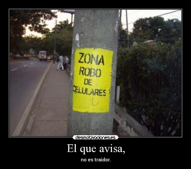 El que avisa, -