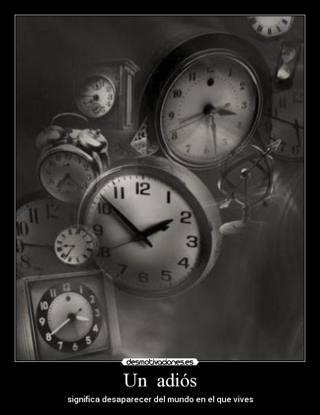 carteles adios desaparecer mundo vivir desmotivaciones