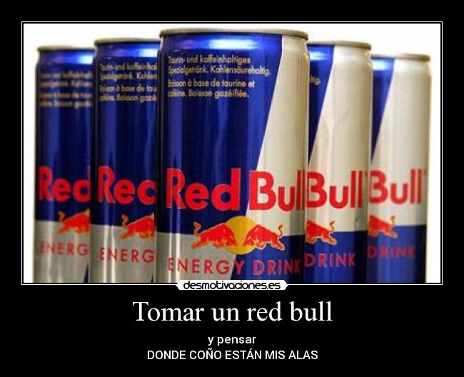Tomar un red bull -