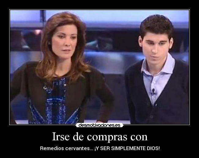 Irse de compras con -