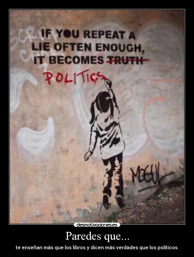 Paredes que... - te enseñan más que los libros y dicen más verdades que los políticos.