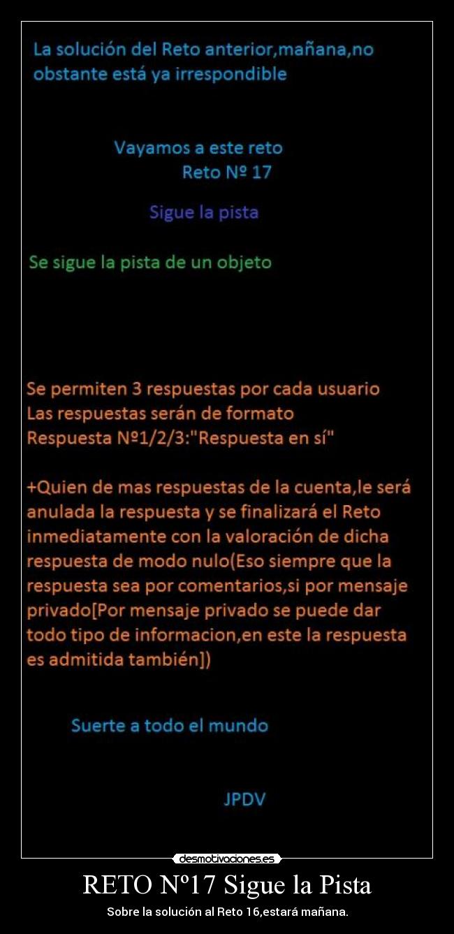 RETO Nº17 Sigue la Pista - Sobre la solución al Reto 16,estará mañana.