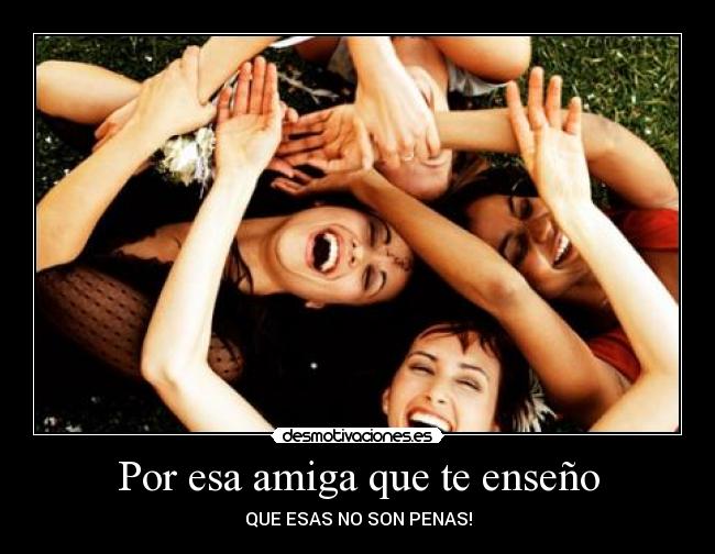 Por esa amiga que te enseño -