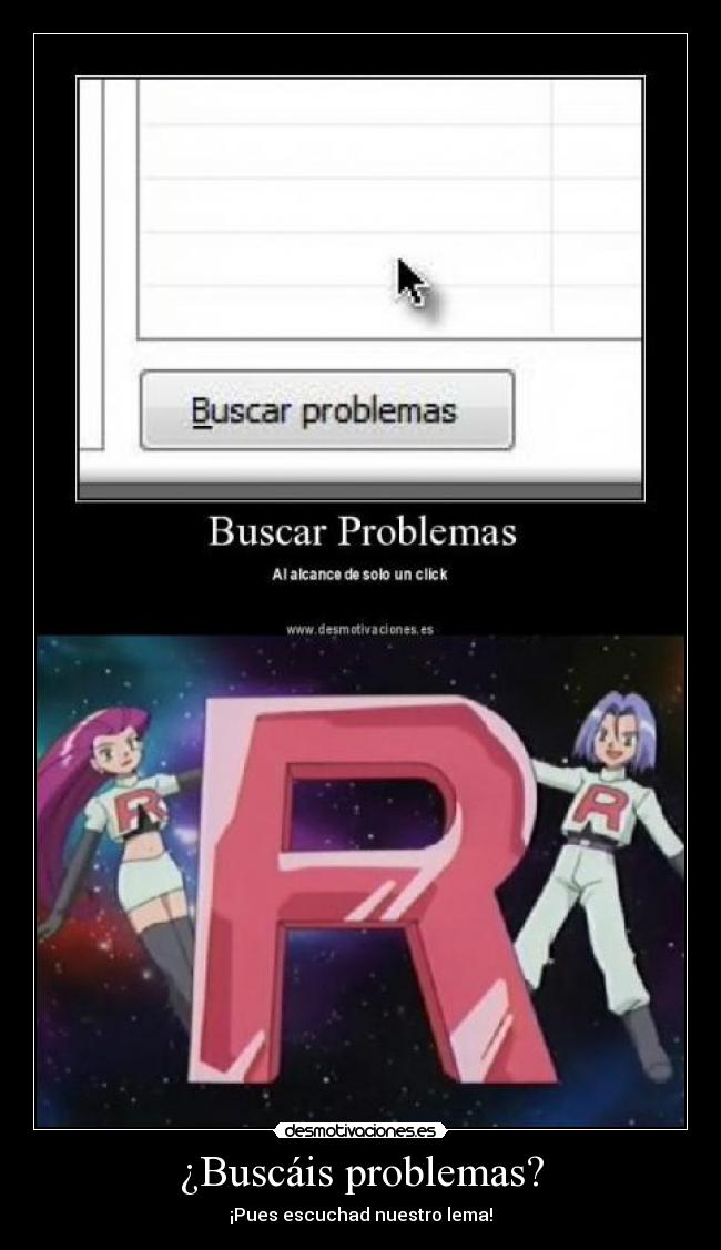 carteles problemas nomiresaqui team rocket despega nueeeeeeeeevooooooooo cling desmotivaciones