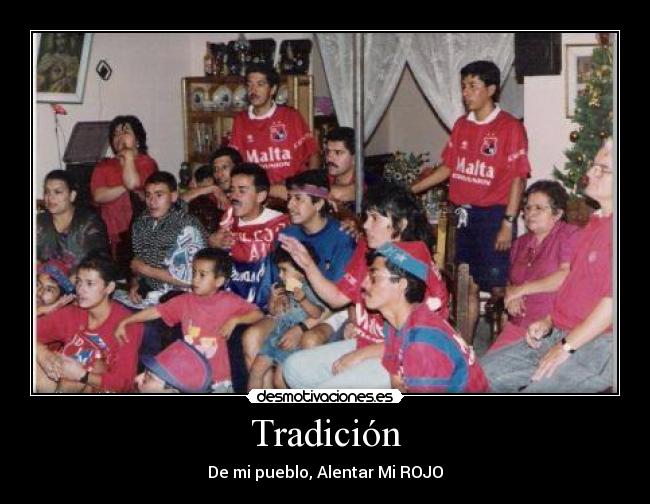 Tradición - De mi pueblo, Alentar Mi ROJO