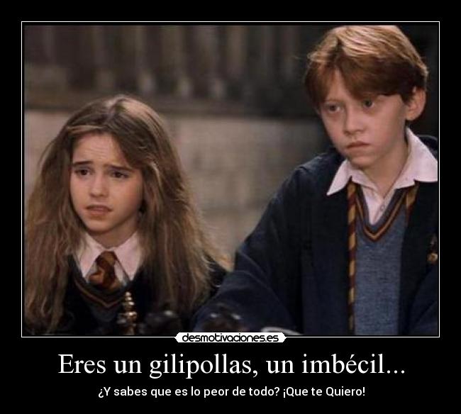 Lista 92+ Foto A Ti Lo Que Te Pasa Es Que Eres Gilipolla Mirada Tensa Lista 92+ Foto A Ti Lo Que Te Pasa Es Que Eres Gilipolla Mirada Tensa