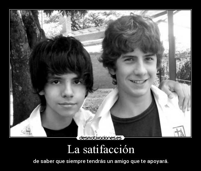La satifacción -