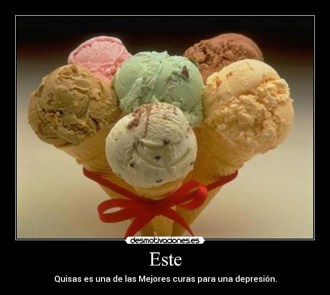 Este - Quisas es una de las Mejores curas para una depresión.