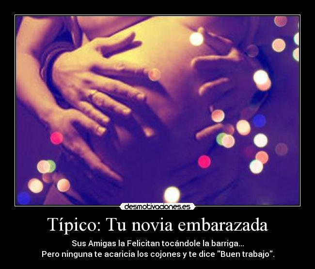 Típico: Tu novia embarazada - 