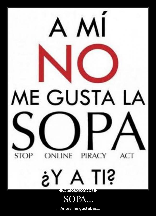 SOPA... - ... Antes me gustabas...