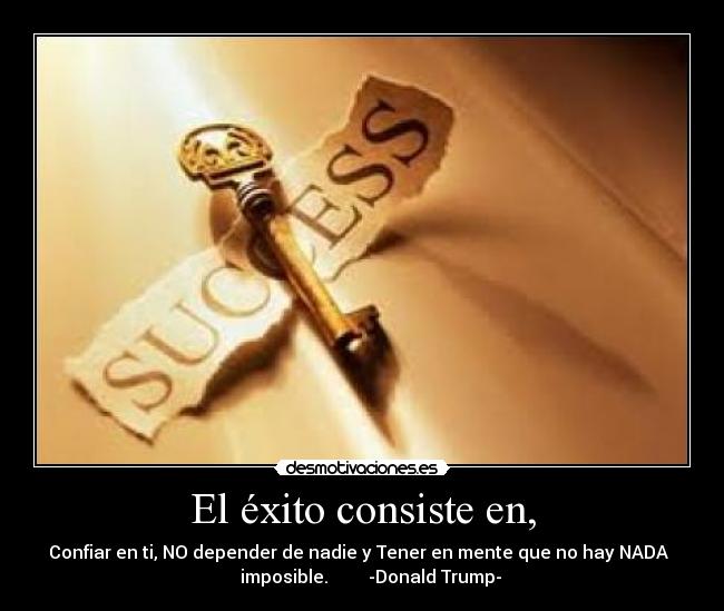 El éxito consiste en, -