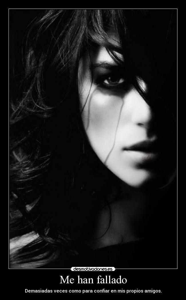 Me han fallado -