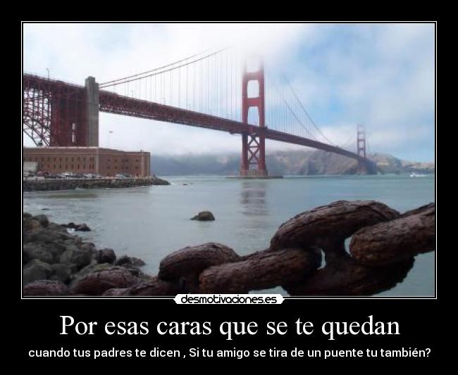 Por esas caras que se te quedan -