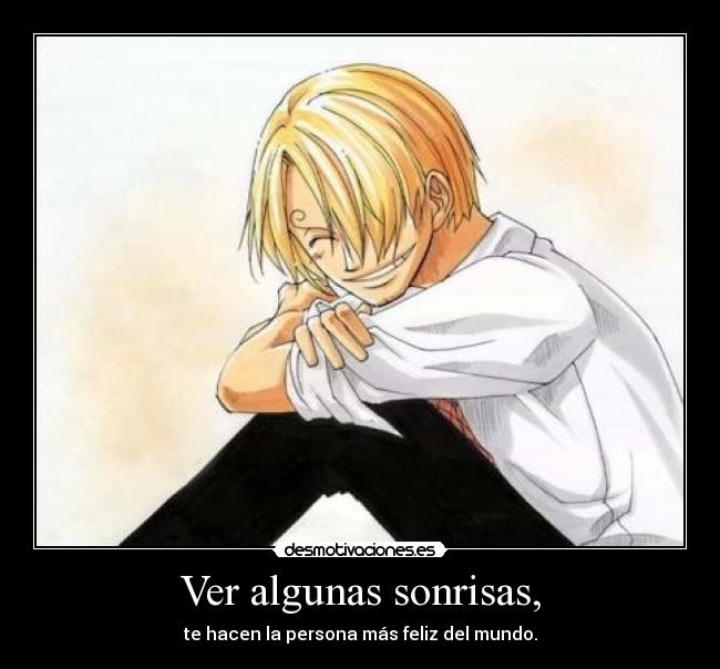 Ver algunas sonrisas, - 