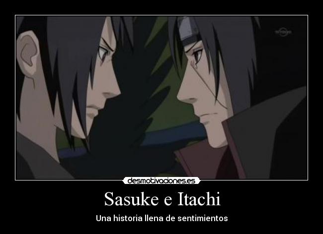 Sasuke e Itachi - Una historia llena de sentimientos