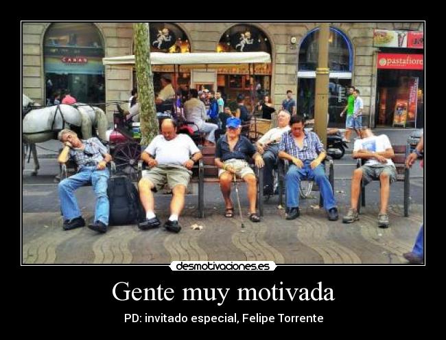 Gente muy motivada - PD: invitado especial, Felipe Torrente