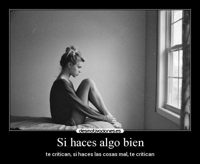 Si haces algo bien -