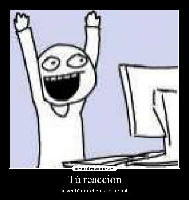 Tú reacción -