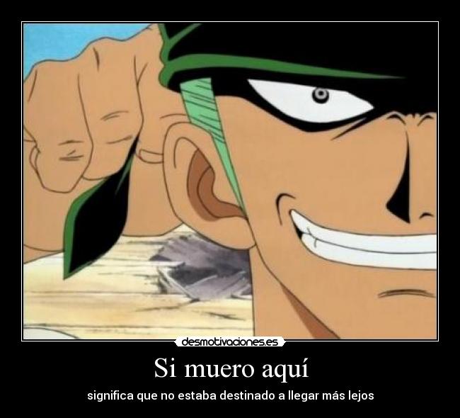 Si muero aquí - significa que no estaba destinado a llegar más lejos