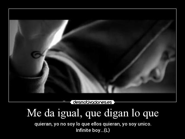 Me da igual, que digan lo que -