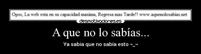 carteles que paginas tan ridiculas xddddddd jijijijijijijiji desmotivaciones