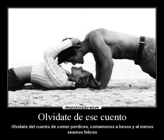 Olvidate de ese cuento -