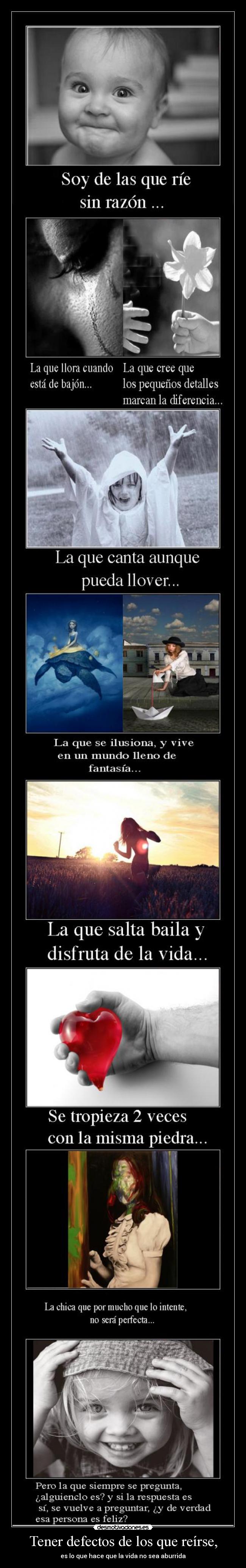 Tener defectos de los que reírse, - es lo que hace que la vida no sea aburrida