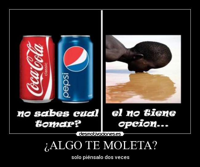 ¿ALGO TE MOLETA? -